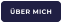 ÜBER MICH