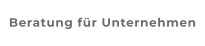 Beratung für Unternehmen