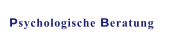 Psychologische Beratung