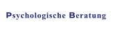 Psychologische Beratung